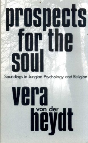Prospects for the soul: Soundings in Jungian psychology and religion (9780232513387) by Von Der Heydt, Vera