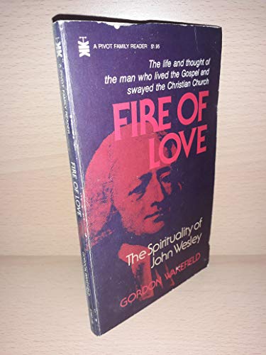 Beispielbild fr Fire of Love: Spirituality of John Wesley zum Verkauf von WorldofBooks
