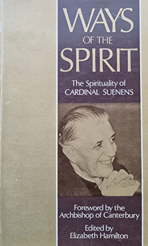 Ways of the spirit: The spirituality of Cardinal Suenens (9780232513592) by Suenens, LeÌon Joseph