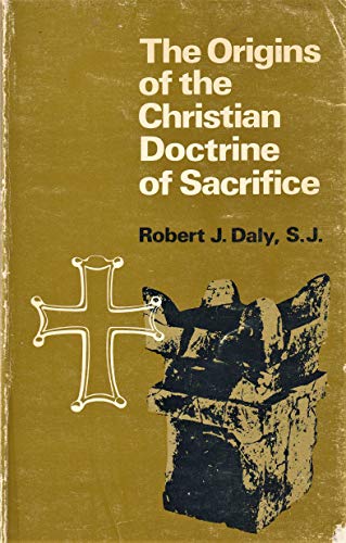 Beispielbild fr The Origins of the Christian Doctrine of Sacrifice zum Verkauf von Better World Books