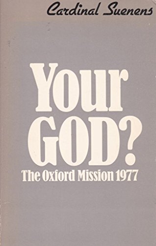 Beispielbild fr YOUR GOD?: THE OXFORD UNIVERSITY MISSION 1977. zum Verkauf von Cambridge Rare Books