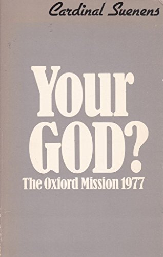 Stock image for YOUR GOD?: THE OXFORD UNIVERSITY MISSION 1977. for sale by Cambridge Rare Books