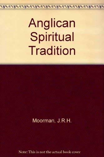 Beispielbild fr The Anglican Spiritual Tradition zum Verkauf von Stillwater Books