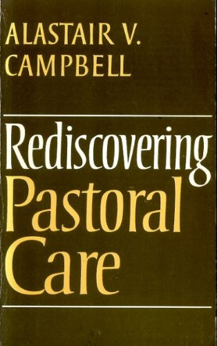 Rediscovering Pastoral Care.