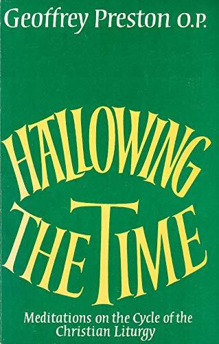 Hallowing the Time (9780232514810) by Geoffrey Preston