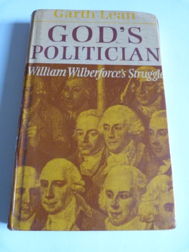 Beispielbild fr God's Politician: William Wilberforce's Struggle zum Verkauf von WorldofBooks