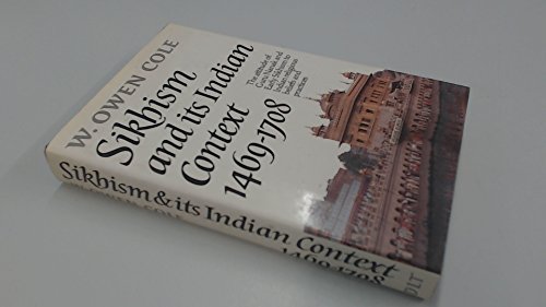 Stock image for Sikhism and its Indian Context, 1469-1708 The Attitude of Guru Nanak and Early Sikhism to Indian Religious Beliefs and Practices for sale by KULTURAs books