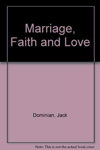 Imagen de archivo de Marriage, Faith and Love a la venta por WorldofBooks