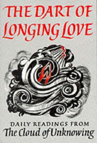 Stock image for The Dart of Longing Love: Daily Readings from the "Cloud of Unknowing" (Enfolded in Love): Daily Readings from the "Cloud of Unknowing" for sale by WorldofBooks
