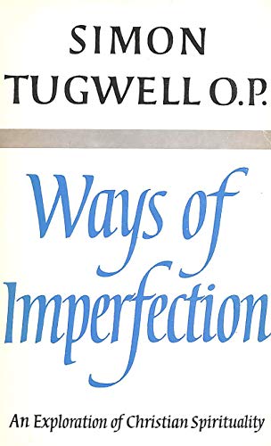 Stock image for Ways of Imperfection : An Exploration of Christian Spirituality for sale by Better World Books