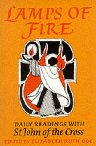 Stock image for Lamps of Fire: Daily Readings with St. John of the Cross (Enfolded in Love Series) for sale by GF Books, Inc.