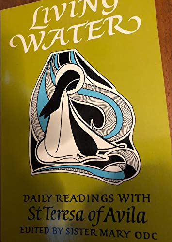 Beispielbild fr Living Water: Daily Readings with St Teresa of Avila (Enfolded in Love Series) zum Verkauf von SecondSale