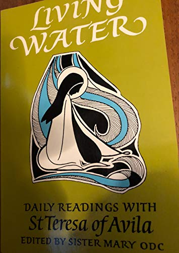 Living Water: Daily Readings with St Teresa of Avila (Enfolded in Love Series) (9780232516371) by Teresa De Ãvila