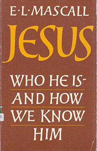 Stock image for Jesus: Who He is and How We Know Him for sale by WorldofBooks