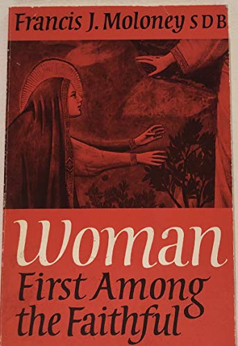 Stock image for Woman First Among the Faithful: a New Testament Study for sale by Redruth Book Shop