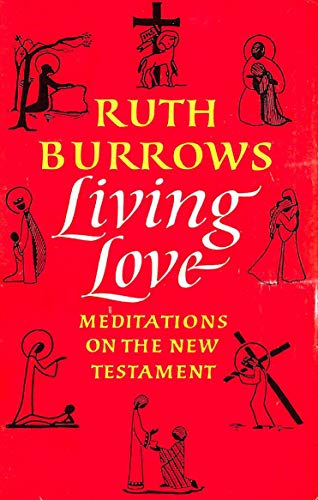 9780232516616: Living Love: Meditations on the New Testament