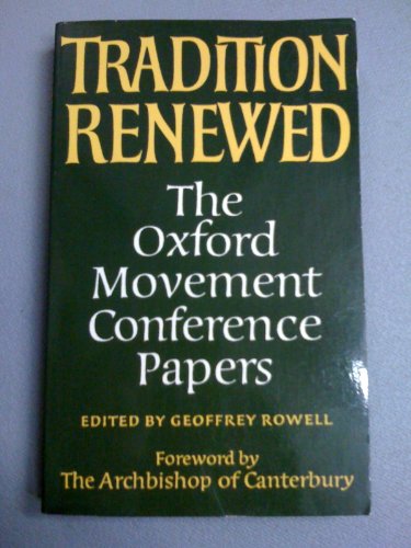 Stock image for Tradition renewed: The Oxford Movement Conference papers for sale by Redux Books