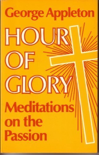 Stock image for Hour of Glory. Meditations on the Passion for sale by The London Bookworm