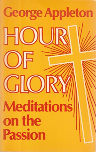9780232516685: Hour of Glory: Meditations on the Passion