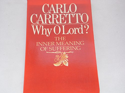 Imagen de archivo de Why, O Lord?: Inner Meaning of Suffering a la venta por WorldofBooks