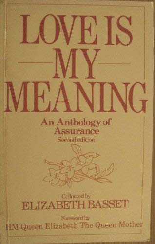 9780232517033: Love Is My Meaning: An Anthology of Assurance