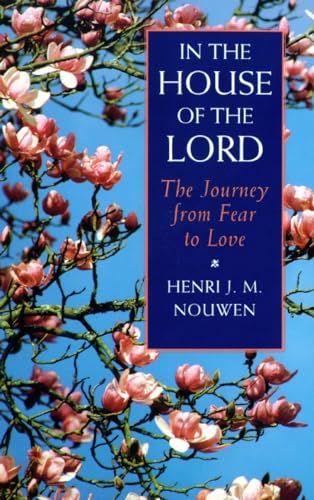 9780232517071: In the House of the Lord: The Journey from Fear to Love