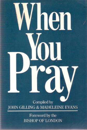 Stock image for When You Pray: A Prayer Book for Christians Today for sale by MusicMagpie