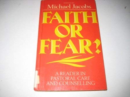 Beispielbild fr Faith or Fear?: Reader in Pastoral Counselling zum Verkauf von WorldofBooks