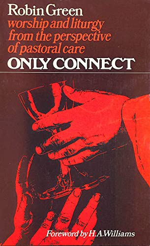 Beispielbild fr Only Connect: Worship and Liturgy from the Perspective of Pastoral Care zum Verkauf von WorldofBooks