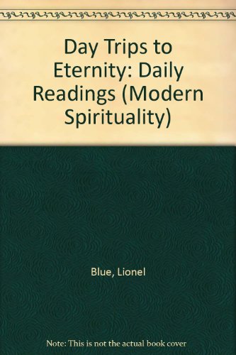 Stock image for Day Trips to Eternity : Daily Readings for sale by WorldofBooks