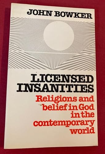 Imagen de archivo de Licensed Insanities: Religions and Belief in God in the Contemporary World a la venta por WorldofBooks
