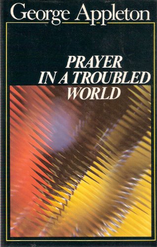 Beispielbild fr Prayer in a Troubled World zum Verkauf von WorldofBooks