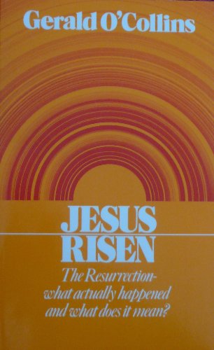 Jesus Risen (9780232517279) by Gerald O'Collins