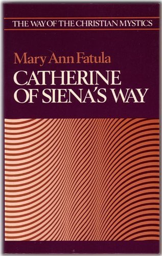 Beispielbild fr Catherine of Siena's Way (The Way of the Christian mystics) zum Verkauf von WorldofBooks