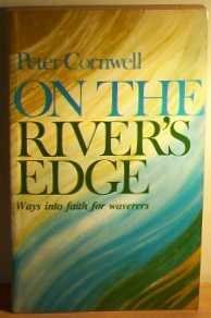 Imagen de archivo de On the River's Edge: Ways into faith for waverers a la venta por AwesomeBooks