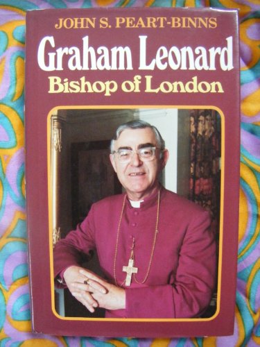 Beispielbild fr GRAHAM LEONARD, BISHOP OF LONDON. zum Verkauf von Cambridge Rare Books