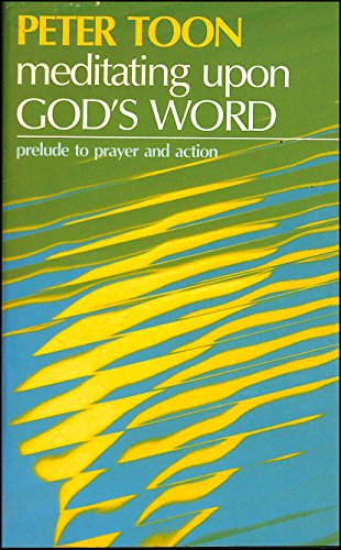 Beispielbild fr Meditating Upon God's Word: prelude to prayer and action zum Verkauf von WorldofBooks