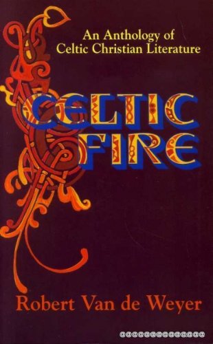 Imagen de archivo de Celtic Fire an Anthology of Celtic Chris a la venta por SecondSale