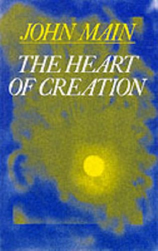 The Heart of Creation - Main, John O. S. B.