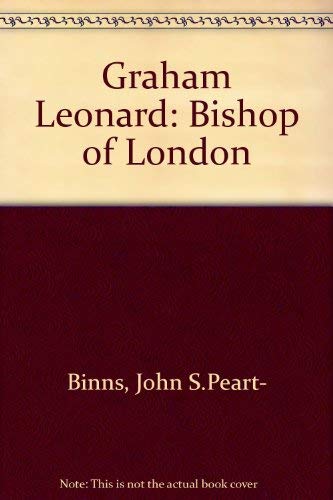 9780232518320: Graham Leonard, Bishop of London