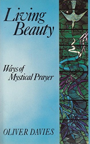 9780232518580: Living Beauty: Ways of Mystical Prayer