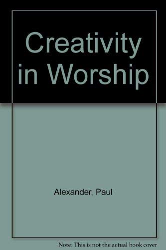 Beispielbild fr Creativity in Worship zum Verkauf von AwesomeBooks