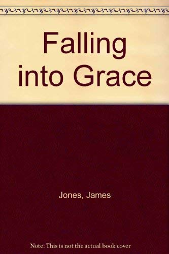 Falling into Grace (9780232518658) by Jones, James; Horner, Richard