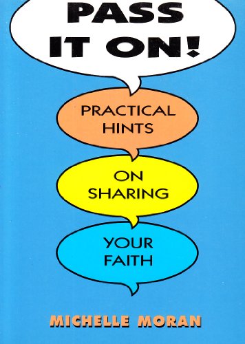 Beispielbild fr Pass It On! : Practical Hints on Sharing Your Faith zum Verkauf von Better World Books