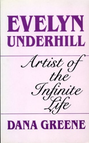 Beispielbild fr Evelyn Underhill: Artist of the Infinite Life zum Verkauf von AwesomeBooks