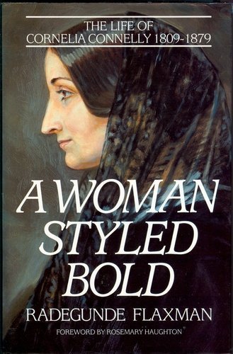9780232519358: A Woman Styled Bold: Life of Cornelia Connelly, 1809-79