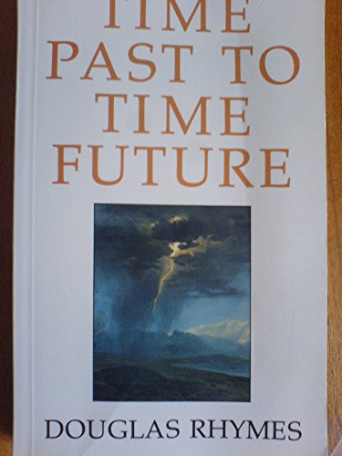 Stock image for Time Past to Time Future for sale by AwesomeBooks
