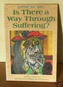 Stock image for Is There a Way Through Suffering? (Scripture for Living) for sale by AwesomeBooks