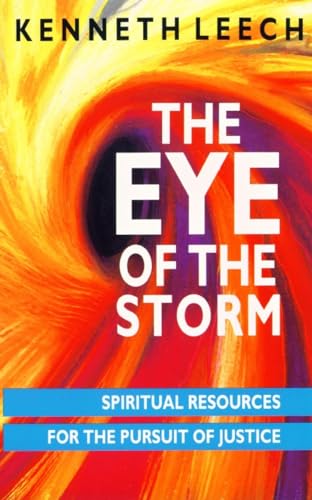 Stock image for The Eye of the Storm: Spiritual Resources for the Pursuit of Justice for sale by WorldofBooks