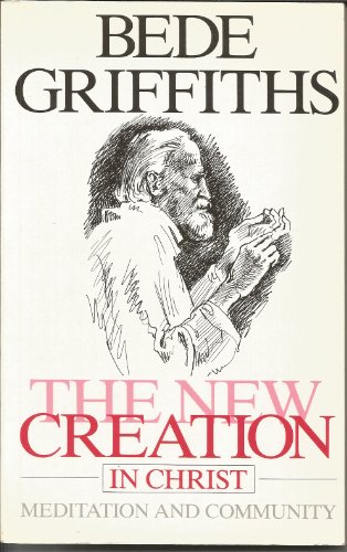 Stock image for The New Creation in Christ: Meditation and Community for sale by WorldofBooks